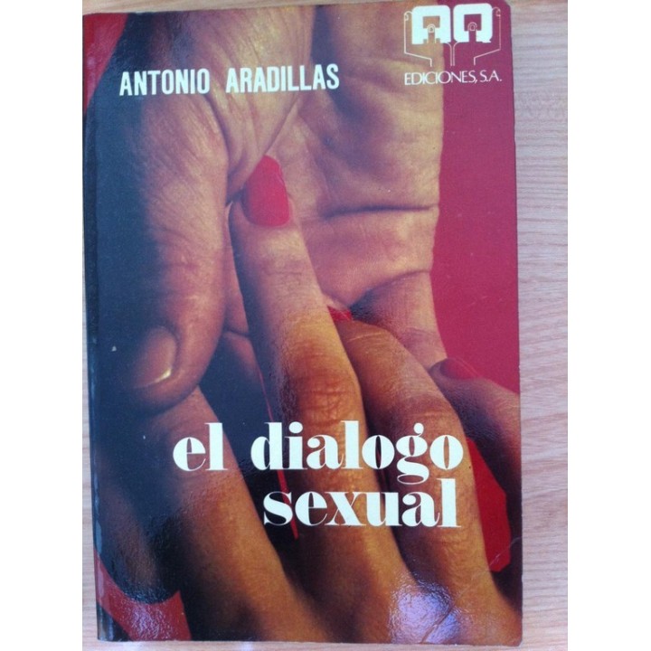 EL DIÁLOGO SEXUAL - Aradillas, Antonio